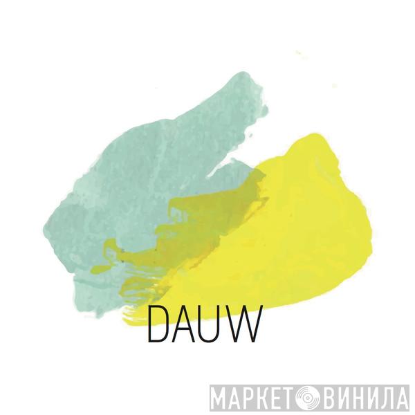 Dauw - Винил CD и Кассеты лейбла Dauw на сайте МаркетВинила