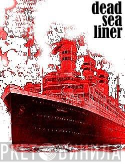 Dead Sea Liner - Винил CD и Кассеты лейбла Dead Sea Liner на сайте МаркетВинила