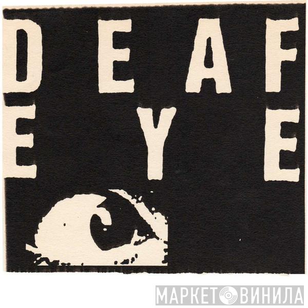 Deaf Eye - Винил CD и Кассеты лейбла Deaf Eye на сайте МаркетВинила