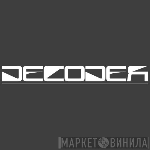 Decoder Recordings - Винил CD и Кассеты лейбла Decoder Recordings на сайте МаркетВинила