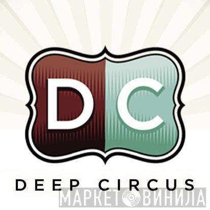 Deep Circus Records - Винил CD и Кассеты лейбла Deep Circus Records на сайте МаркетВинила