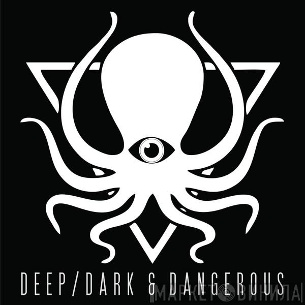 Deep, Dark And Dangerous - Винил CD и Кассеты лейбла Deep, Dark And Dangerous на сайте МаркетВинила