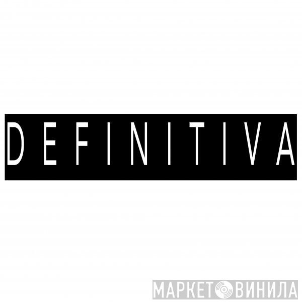 Definitiva - Винил CD и Кассеты лейбла Definitiva на сайте МаркетВинила
