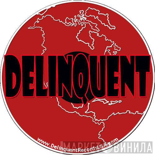 Delinquent Records - Винил CD и Кассеты лейбла Delinquent Records на сайте МаркетВинила