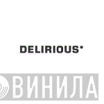 Delirious - Винил CD и Кассеты лейбла Delirious на сайте МаркетВинила