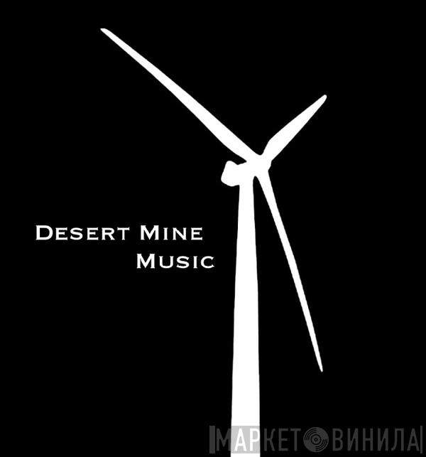Desert Mine Music - Винил CD и Кассеты лейбла Desert Mine Music на сайте МаркетВинила