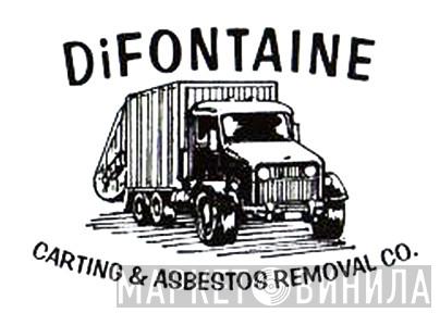 DiFontaine Carting & Asbestos Removal Co. - Винил CD и Кассеты лейбла DiFontaine Carting & Asbestos Removal Co. на сайте МаркетВинила