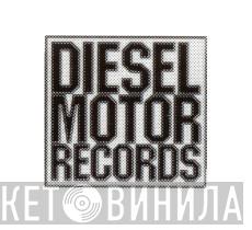 Diesel Motor Records - Винил CD и Кассеты лейбла Diesel Motor Records на сайте МаркетВинила