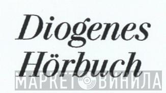 Diogenes Hörbuch - Винил CD и Кассеты лейбла Diogenes Hörbuch на сайте МаркетВинила