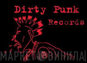 Dirty Punk Records - Винил CD и Кассеты лейбла Dirty Punk Records на сайте МаркетВинила