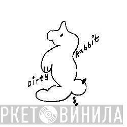 Dirty Rabbit Records - Винил CD и Кассеты лейбла Dirty Rabbit Records на сайте МаркетВинила
