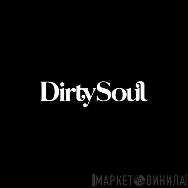 Dirty Soul - Винил CD и Кассеты лейбла Dirty Soul на сайте МаркетВинила