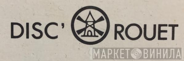 Disc' O Rouet - Винил CD и Кассеты лейбла Disc' O Rouet на сайте МаркетВинила