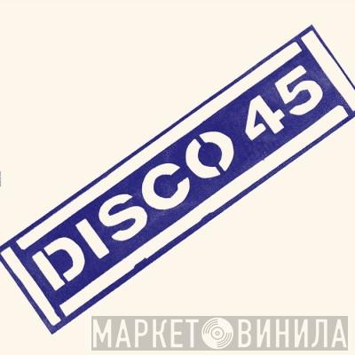 Disco 45 - Винил CD и Кассеты лейбла Disco 45 на сайте МаркетВинила