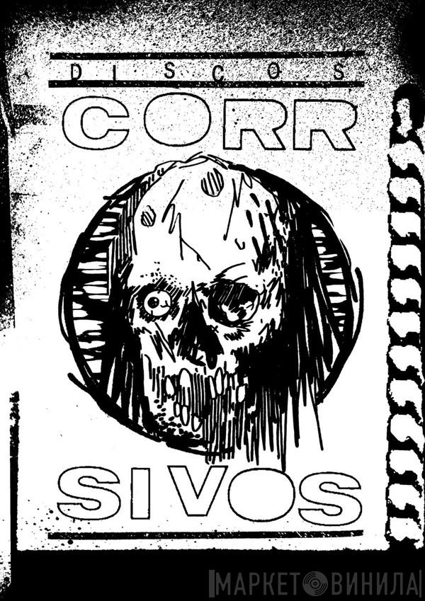 Discos Corrosivos - Винил CD и Кассеты лейбла Discos Corrosivos на сайте МаркетВинила