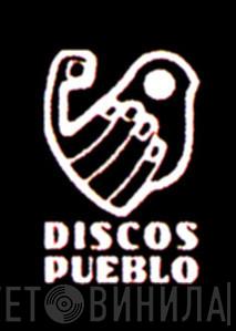 Discos Pueblo - Винил CD и Кассеты лейбла Discos Pueblo на сайте МаркетВинила