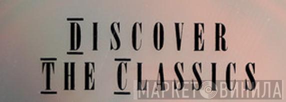 Discover The Classics - Винил CD и Кассеты лейбла Discover The Classics на сайте МаркетВинила