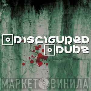 Disfigured Dubz - Винил CD и Кассеты лейбла Disfigured Dubz на сайте МаркетВинила