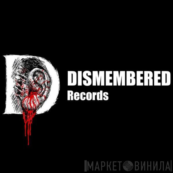 Dismembered Records - Винил CD и Кассеты лейбла Dismembered Records на сайте МаркетВинила