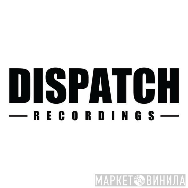 Dispatch Recordings - Винил CD и Кассеты лейбла Dispatch Recordings на сайте МаркетВинила