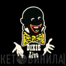 Dixie Live - Винил CD и Кассеты лейбла Dixie Live на сайте МаркетВинила