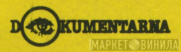 Dokumentarna - Винил CD и Кассеты лейбла Dokumentarna на сайте МаркетВинила