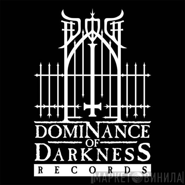 Dominance Of Darkness Records - Винил CD и Кассеты лейбла Dominance Of Darkness Records на сайте МаркетВинила