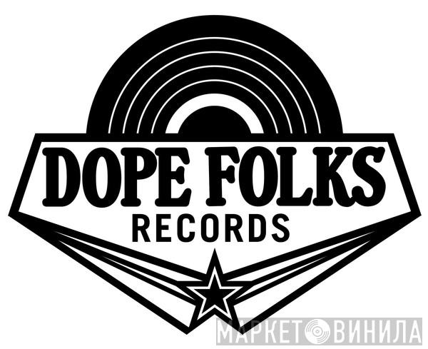 Dope Folks - Винил CD и Кассеты лейбла Dope Folks на сайте МаркетВинила