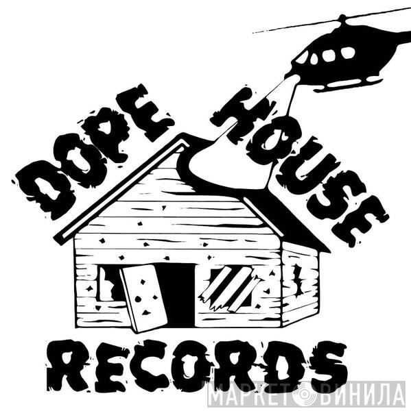 Dope House Records - Винил CD и Кассеты лейбла Dope House Records на сайте МаркетВинила