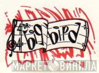 Dr. Big Bird - Винил CD и Кассеты лейбла Dr. Big Bird на сайте МаркетВинила