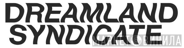 Dreamland Syndicate - Винил CD и Кассеты лейбла Dreamland Syndicate на сайте МаркетВинила