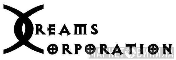 Dreams Corporation - Винил CD и Кассеты лейбла Dreams Corporation на сайте МаркетВинила