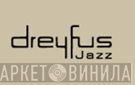 Dreyfus Jazz - Винил CD и Кассеты лейбла Dreyfus Jazz на сайте МаркетВинила