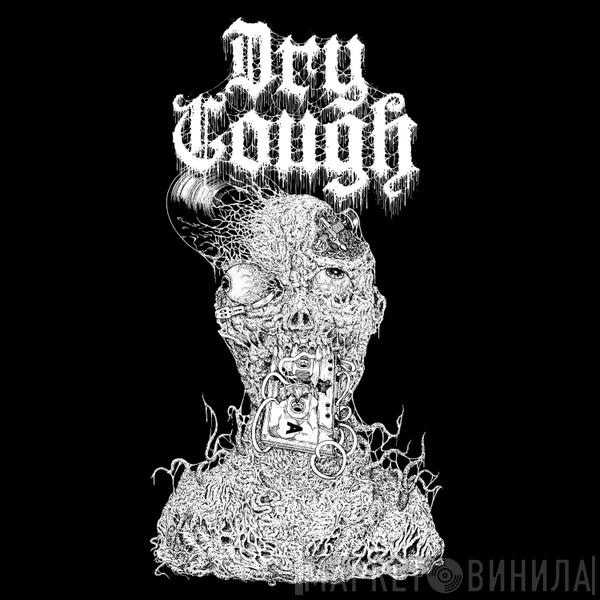 Dry Cough Records - Винил CD и Кассеты лейбла Dry Cough Records на сайте МаркетВинила