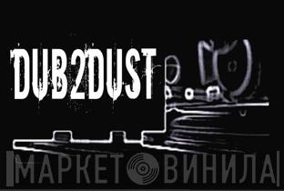 Dub2Dust_Rec - Винил CD и Кассеты лейбла Dub2Dust_Rec на сайте МаркетВинила