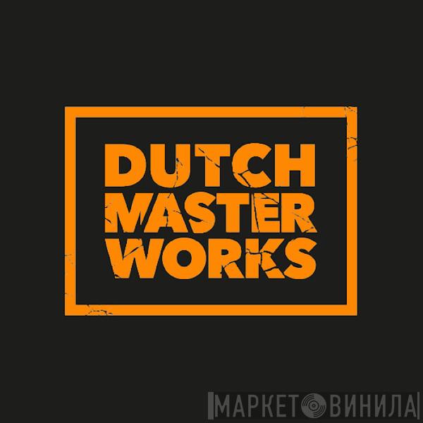 Dutch Master Works - Винил CD и Кассеты лейбла Dutch Master Works на сайте МаркетВинила
