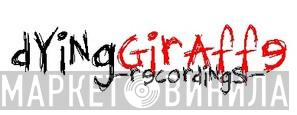 Dying Giraffe Recordings - Винил CD и Кассеты лейбла Dying Giraffe Recordings на сайте МаркетВинила