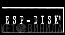 ESP-Disk' - Винил CD и Кассеты лейбла ESP-Disk' на сайте МаркетВинила