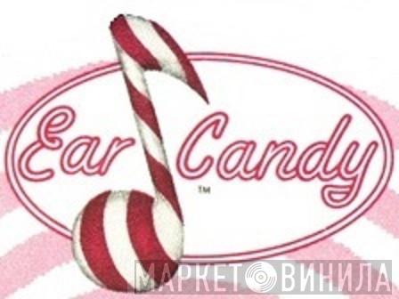 Ear Candy - Винил CD и Кассеты лейбла Ear Candy на сайте МаркетВинила