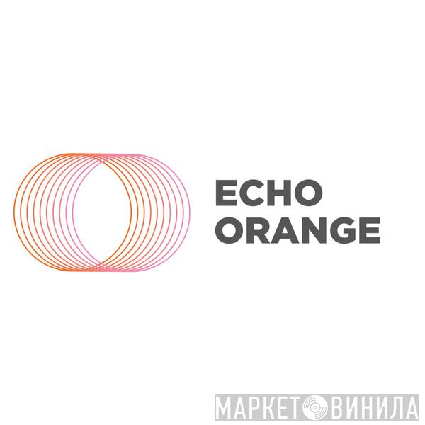 Echo Orange - Винил CD и Кассеты лейбла Echo Orange на сайте МаркетВинила