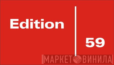 Edition 59 - Винил CD и Кассеты лейбла Edition 59 на сайте МаркетВинила