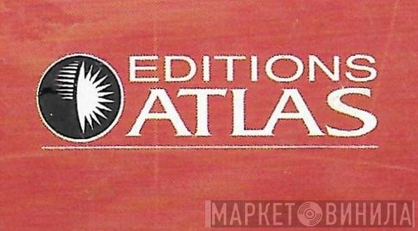 Editions Atlas - Винил CD и Кассеты лейбла Editions Atlas на сайте МаркетВинила