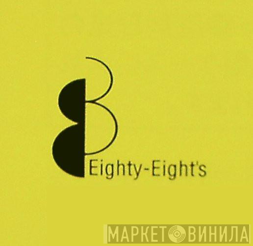 Eighty-Eight's - Винил CD и Кассеты лейбла Eighty-Eight's на сайте МаркетВинила