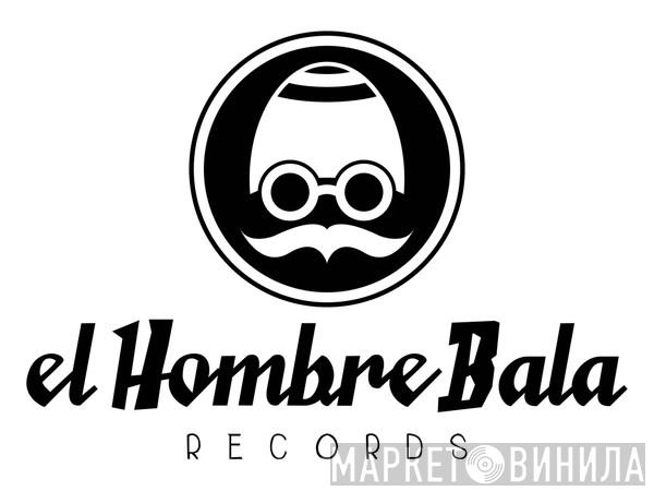 El Hombre Bala Records - Винил CD и Кассеты лейбла El Hombre Bala Records на сайте МаркетВинила