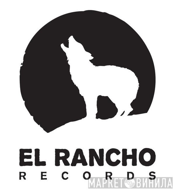 El Rancho Records - Винил CD и Кассеты лейбла El Rancho Records на сайте МаркетВинила