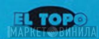 El Topo - Винил CD и Кассеты лейбла El Topo на сайте МаркетВинила