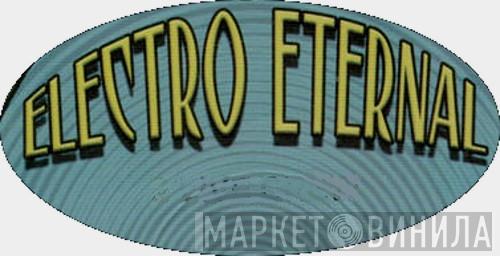 Electro Eternal - Винил CD и Кассеты лейбла Electro Eternal на сайте МаркетВинила