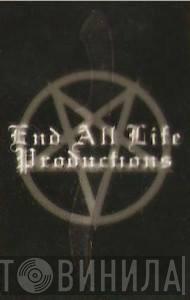 End All Life Productions - Винил CD и Кассеты лейбла End All Life Productions на сайте МаркетВинила
