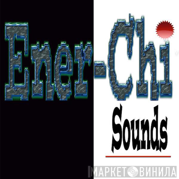 Ener-Chi Sounds - Винил CD и Кассеты лейбла Ener-Chi Sounds на сайте МаркетВинила