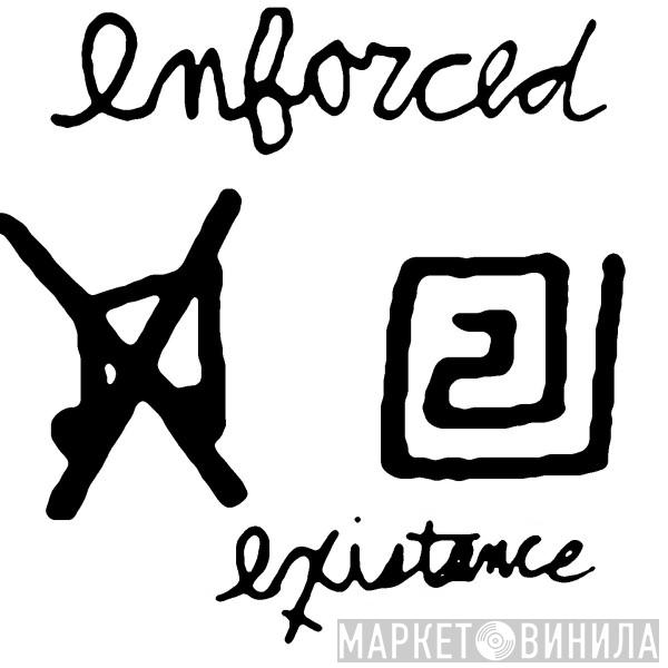 Enforced Existence - Винил CD и Кассеты лейбла Enforced Existence на сайте МаркетВинила